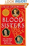 Blood Sisters: The Women Behind the W...