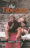 The Tibetans (Peoples of Asia)