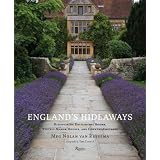 England's Hideaways: Discovering Enchanting Rooms, Stately Manor Houses, and Country Cottages ~ Meg Nolan