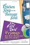 Chicken Soup for the Teenage Soul: The Real Deal Friends: Best, Worst, Old, New, Lost, False, True and More