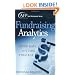 Fundraising Analytics: Using Data to Guide Strategy (The AFP/Wiley Fund Development Series)