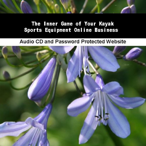 The Inner Game of Your Kayak Sports Equipment Online Business