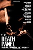The Death Panel: Murder, Mayhem, and Madness
