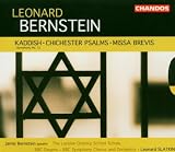 Leonard Bernstein: Kaddish; Chichester Psalms; Missa Brevis