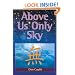 Above Us Only Sky