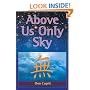 Above Us Only Sky