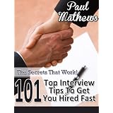 101TopInterviewTipsToGetYouHiredFast-TheSecretsThatWork!