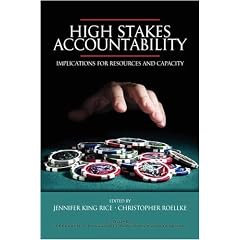 High Stakes Accountability: Implications for Resources and Capacity (PB) (Research in Education Fiscal Policy & Practice: Local, National & Global Perspectives)