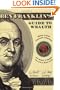 Ben Franklin's Guide to Wealth: Being a 21st Century Treatise on What it Takes to Live a Thrifty Life