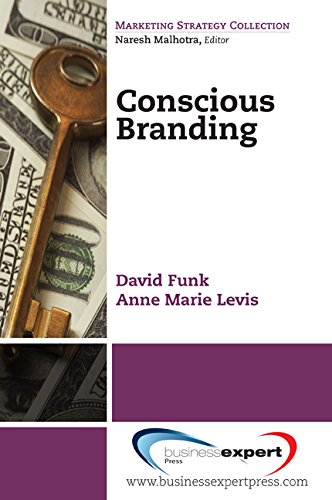 Conscious Branding (Marketing Strategy Collection)