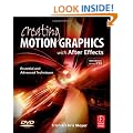 Creating Motion Graphics with After Effects: Essential and Advanced Techniques