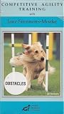 Competitive Agility Training with Jane Simmons-Moake: Obstacles (Canine Training Systems)