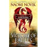 Victory of Eagles (Temeraire)von "Naomi Novik"