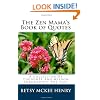 The Zen Mama's Book of Quotes: A Collection Of Thoughts And Wisdom Throughout The Ages
