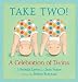 Books : Take Two!: A Celebration of Twins [Hardcover]