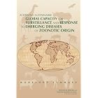 Achieving Sustainable Global Capacity for Surveillance and Response to Emerging Diseases... by Committee on Achieving Sustainable Global Capacity for Surveillance and Response to Emerging Diseases of Zoonotic Origin, National Research Council, Alexandra Beatty, and Kimberly Scott