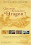 Qui pourrait chevaucher le dragon ? : Aux racines de la m�decine traditionnelle chinoise