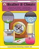 Weather & Climate: Elements of Weather, Meteorology, Weather Instruments, Classification of Climates, Man's Effect on Weather: Step-by-step Science Series, Grades 4-6: Cd-7279 (CD7279, 044222116880)