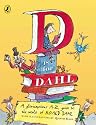 D Is for Dahl: A gloriumptious A-Z guide to the world of Roald Dahl