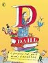 D Is for Dahl: A gloriumptious A-Z guide to the world of Roald Dahl