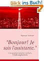 "Bonjour! Je suis l'assistante.": Ein assistant teacher in Paris. Erfahrungsbericht