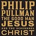 The Good Man Jesus and the Scoundrel Christ (Myths)