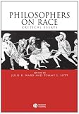 Philosophers on Race: Critical Essays