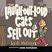The Laugh-Out-Loud Cats Sell Out