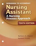 Workbook to Accompany Nursing Assistant: A Nursing Process Approach
