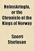 Heimskringla, or the Chronicle of the Kings of Norway