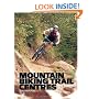 Mountain Biking Trail Centres The Guide