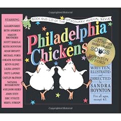 Philadelphia Chickens: A Too-illogical Zoological Musical Revue : Deluxe Illustrated Lyrics Book of the Original Cast Recording of the Unforgettable (Though Completely)