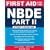 First Aid for the NBDE Part II (First Aid Series) (Pt. 2)