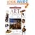 Art: The World's Greatest Paintings Explored and Explained