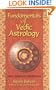 Fundamentals of Vedic Astrology: Vedic Astrologer's Handbook Vol. I (v. 1)
