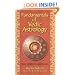 Fundamentals of Vedic Astrology: Vedic Astrologer's Handbook Vol. I (v. 1)