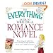 The Everything Guide to Writing a Romance Novel: From writing the perfect love scene to finding the right publisher--All you need to fulfill your dreams