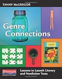 Genre Connections: Lessons to Launch Literary and Nonfiction Texts
