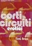 Corti circuiti erotici [Italia] [DVD]