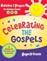 Celebrating the Gospels: Activities and Prayers for the Sundays of Cycles A, B, and C