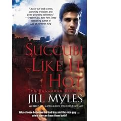 Succubi Like It Hot by Jill Myles