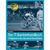 Das IT-Karrierehandbuch: Erfolgreich in den Job und durch's Berufslebenvon "Martina Diel"