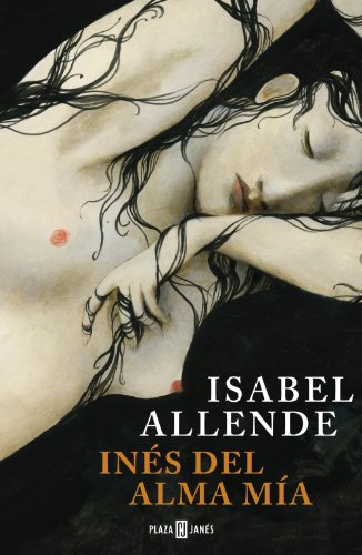 Inés del alma mía (Spanish Edition)