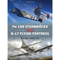 Fw 190 Sturmbocke vs B-17 Flying Fortress: Europe 1944-45 (Duel)