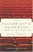 The Playwright's Guidebook: An Insightful Primer on the Art of Dramatic Writing by Stuart Spencer