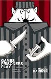 Games Prisoners Play: The Tragicomic Worlds of Polish Prison (Marek M. Kaminski)
