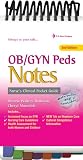 OB/GYN & Peds Notes: Nurses Clinical Pocket Guide (Nurses Clinical Pocket Guides)
