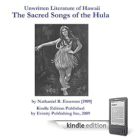 Unwritten Literature of Hawaii: The Sacred Songs of the Hula
