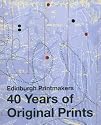 Edinburgh Printmakers, 40 Years of Original Prints