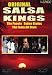 Salsa Kings Volume 1